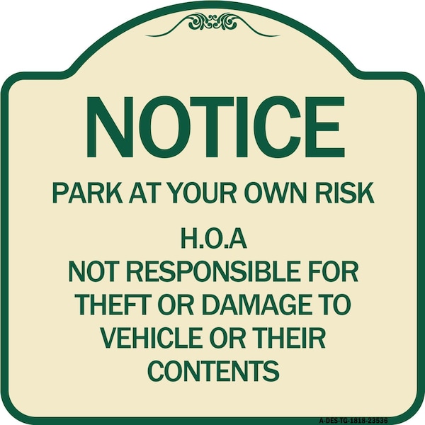 Park at Your Own Risk H.O.A. Not Responsible for Theft or Damage to Vehicles o, A-DES-TG-1818-23536